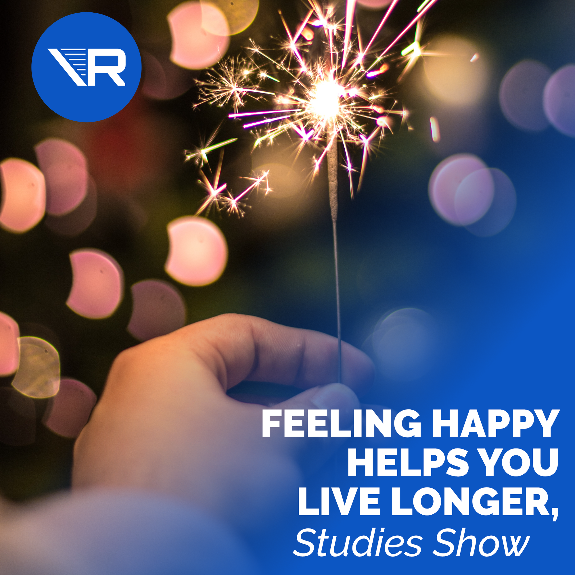 Does Feeling Happy Make You Live Longer?