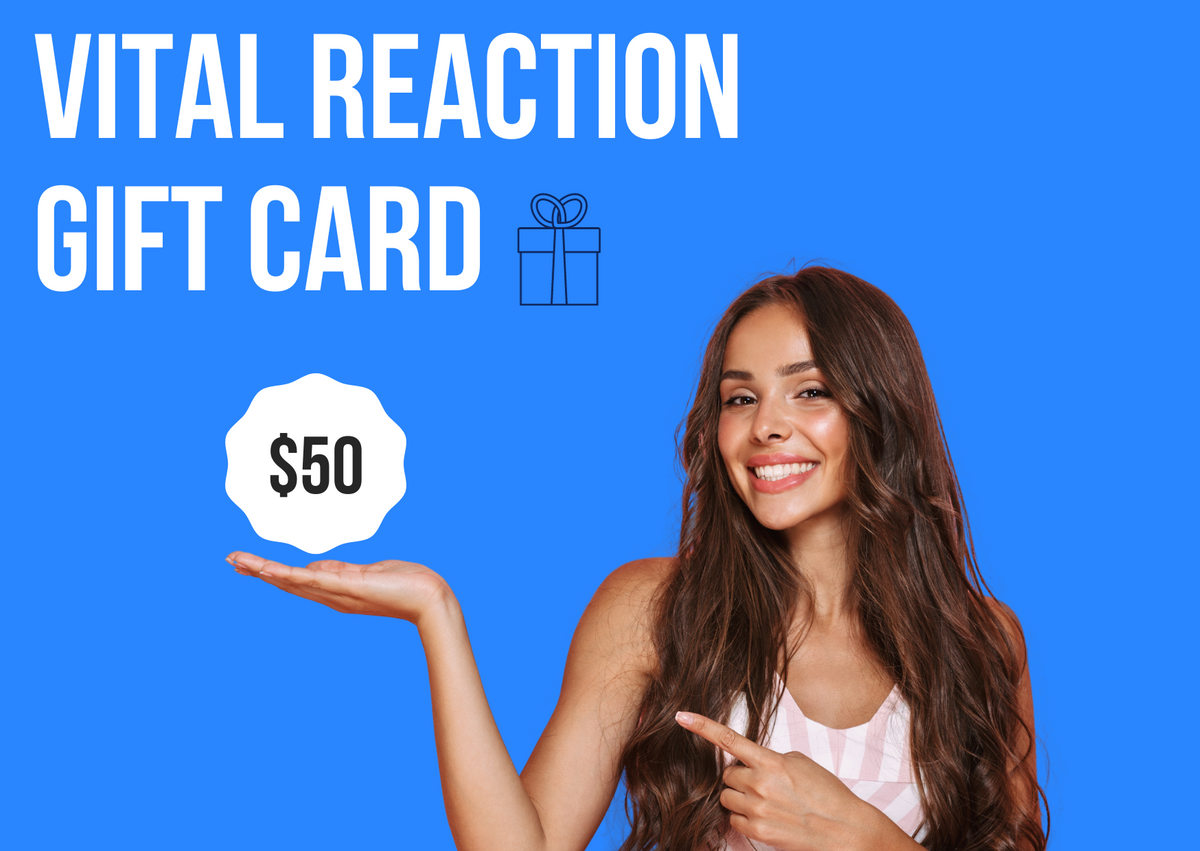 Vital Reaction $50 gift card